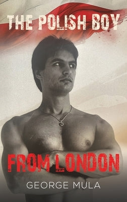 The Polish Boy from London by Mula, George