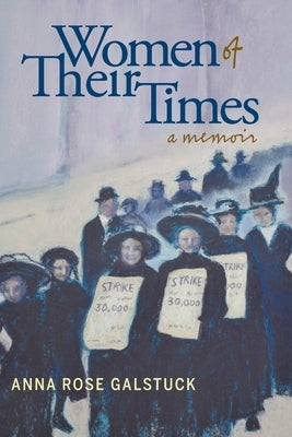 Women of Their Times by Galstuck, Anna