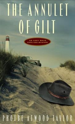 Annulet of Gilt: An Asey Mayo Cape Cod Mystery (Revised) by Taylor, Phoebe Atwood
