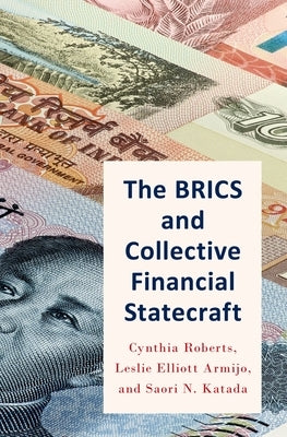 Brics and Collective Financial Statecraft by Roberts, Cynthia