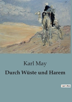 Durch Wüste und Harem by May, Karl