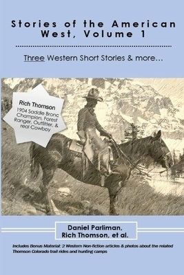 Stories of the American West, Volume 1 by Parliman, Daniel K.