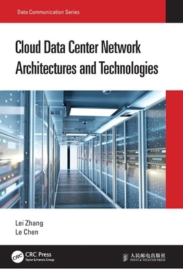 Cloud Data Center Network Architectures and Technologies by Zhang, Lei