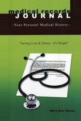 Medical Records Journal by Tassey, Mary Ann S.