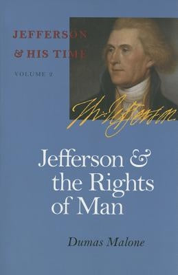 Jefferson and the Rights of Man: Volume 2 by Malone, Dumas