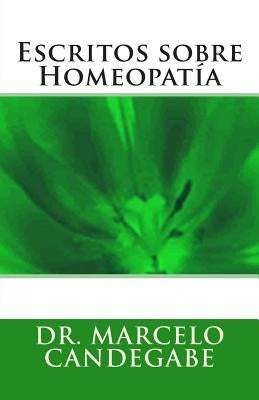 Escritos sobre Homeopatía by Candegabe, Marcelo Eugenio