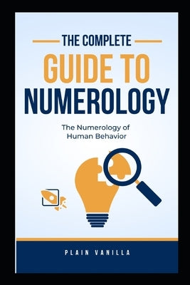The Complete Guide To Numerology by Kasban, Osman