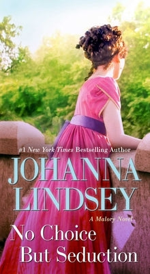 No Choice But Seduction: A Malory Novel by Lindsey, Johanna