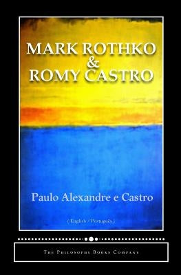 Mark Rothko and Romy Castro: Matters of Intimacy - Intimacy with Matters by Company, Philosophy Books