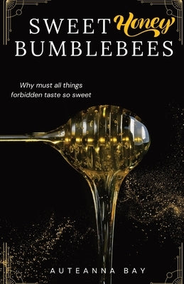 Sweet Honey Bumblebees by Bay, Auteanna