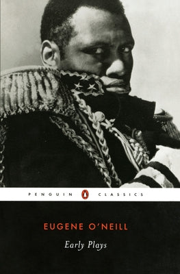 Early Plays by O'Neill, Eugene