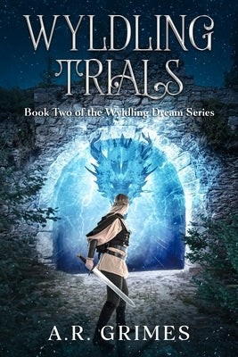 Wyldling Trials by Grimes, A. R.