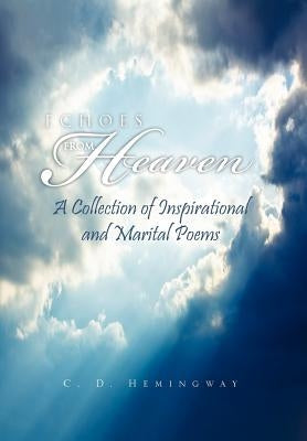 Echoes from Heaven by Hemingway, C. D.