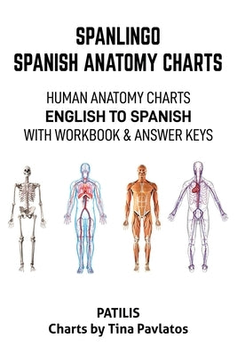 Spanlingo Spanish Anatomy Charts by Patilis, Georgia
