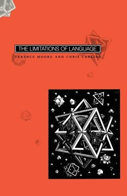 The Limitations of Language by Moore, Terence