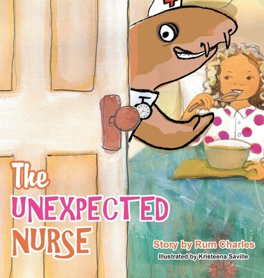 The Unexpected Nurse by Charles, Rum