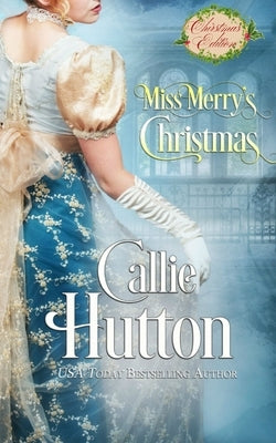 Miss Merry's Christmas by Hutton, Callie