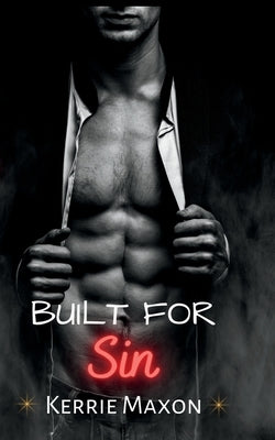 Built for Sin by Maxon, Kerrie