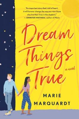 Dream Things True by Marquardt, Marie