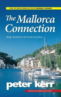 The Mallorca Connection: Bob Burns Investigates by Kerr, Peter