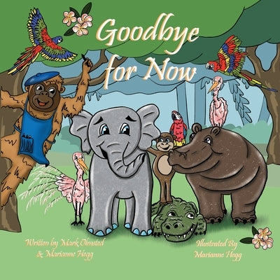 Goodbye for Now by Olmsted, Mark
