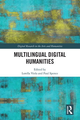 Multilingual Digital Humanities by Viola, Lorella