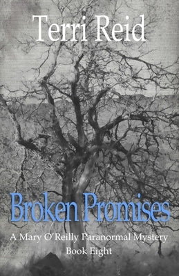 Broken Promises: A Mary O'Reilly Paranormal Mystery - Book Eight by Reid, Terri