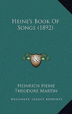 Heine's Book Of Songs (1892) by Heine, Heinrich