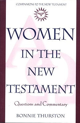 Women in the New Testament: Questions and Commentary by Thurston, Bonnie
