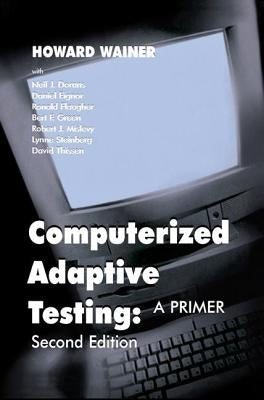 Computerized Adaptive Testing: A Primer by Wainer, Howard