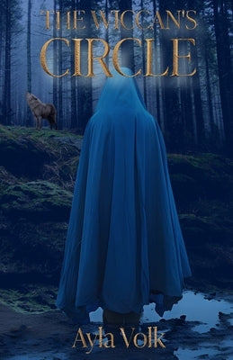 The Wiccan's Circle: (The Wiccan Saga Book 3) by Volk, Ayla