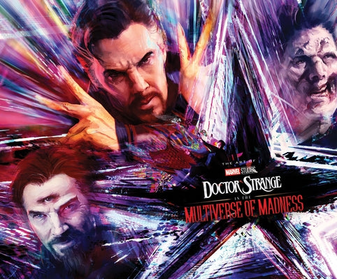 Marvel Studios' Doctor Strange in the Multiverse of Madness: The Art of the Movie by Harrold, Jess