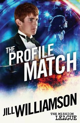 The Profile Match: Mission 4: Cambodia by Williamson, Jill