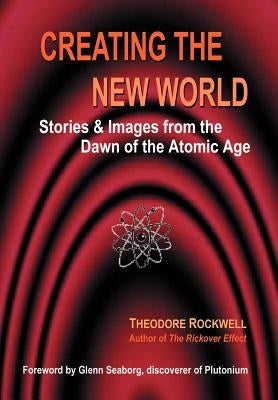 Creating the New World: Stories by Rockwell, Theodore