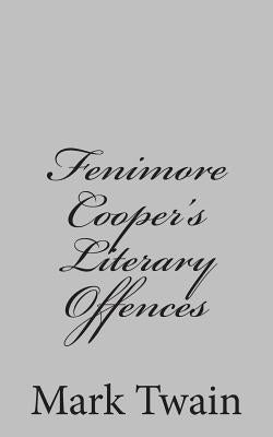 Fenimore Cooper's Literary Offences by Twain, Mark