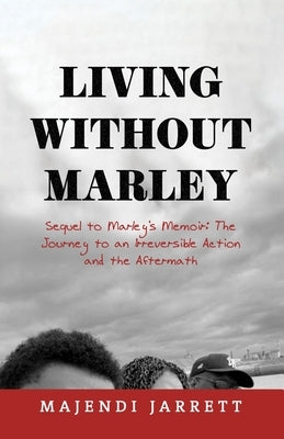 Living Without Marley: Sequel to Marley's Memoir by Jarrett, Majendi