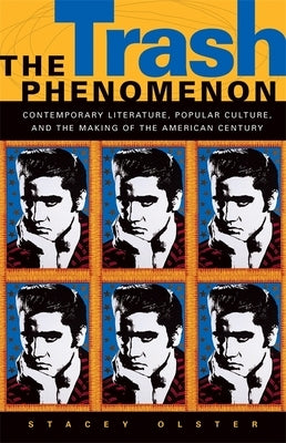 The Trash Phenomenon by Olster, Stacey