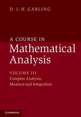 A Course in Mathematical Analysis by Garling, D. J. H.