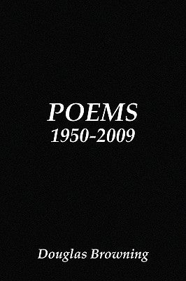 Poems 1950-2009 by Browning, Douglas