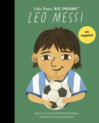 Leo Messi (Spanish Edition) by Sanchez Vegara, Maria Isabel