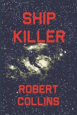 Ship Killer by Collins, Robert L.