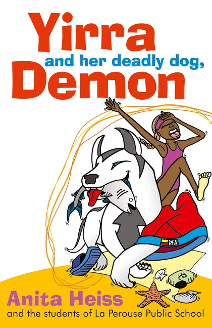 Yirra and Her Deadly Dog Demon by Heiss, Anita
