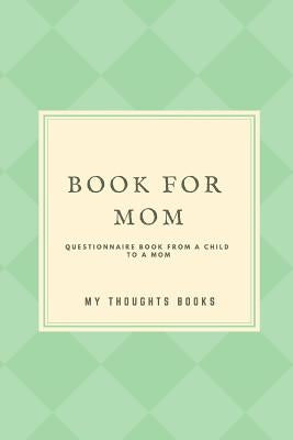 Book for Mom by My Thoughts Books