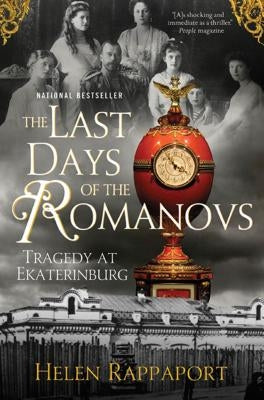 The Last Days of the Romanovs: Tragedy at Ekaterinburg by Rappaport, Helen