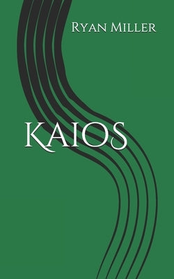 Kaios by Miller, Ryan