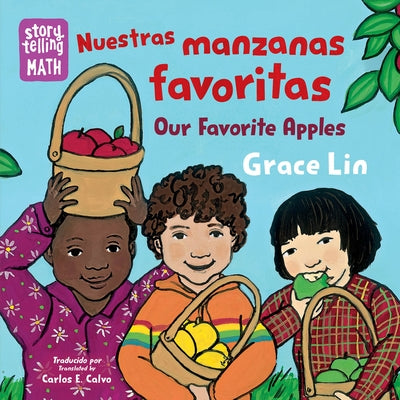 Nuestras Manzanas Favoritas / Our Favorite Apples (Spanish Bilingual Edition) by Lin, Grace