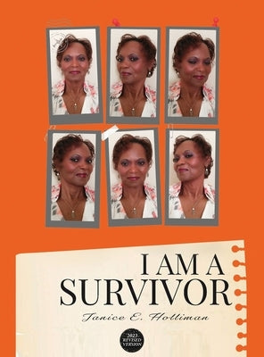 I Am A Survivor by Holliman, Janice E.