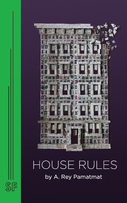 House Rules by Rey Pamatmat, A.