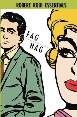 Fag Hag (Robert Rodi Essentials) by Rodi, Robert