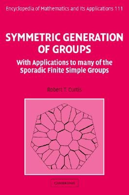 Symmetric Generation of Groups by Curtis, Robert T.